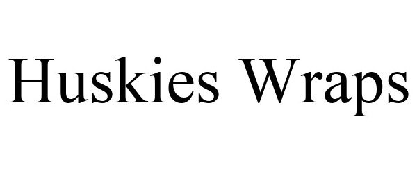 Trademark Logo HUSKIES WRAPS