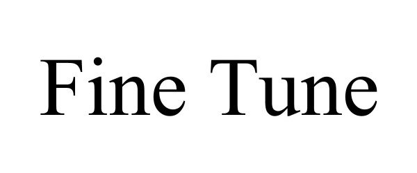 Trademark Logo FINE TUNE