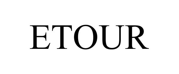 Trademark Logo ETOUR