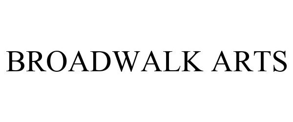 Trademark Logo BROADWALK ARTS