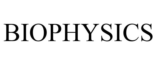 Trademark Logo BIOPHYSICS