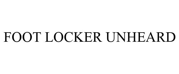 Trademark Logo FOOT LOCKER UNHEARD