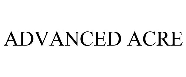 Trademark Logo ADVANCED ACRE