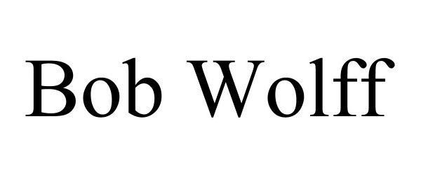 Trademark Logo BOB WOLFF