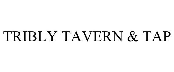  TRIBLY TAVERN &amp; TAP