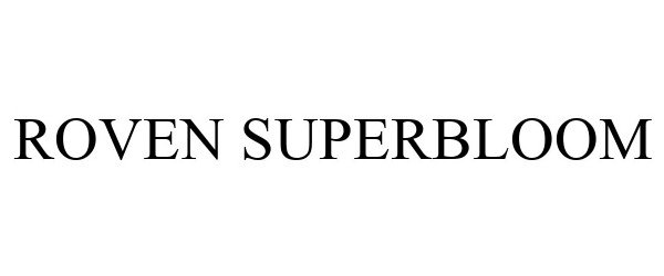 ROVEN SUPERBLOOM