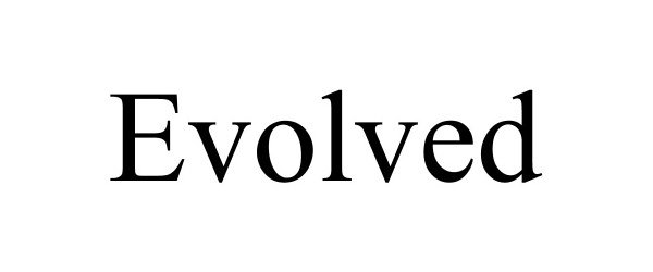 Trademark Logo EVOLVED