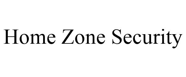  HOME ZONE SECURITY
