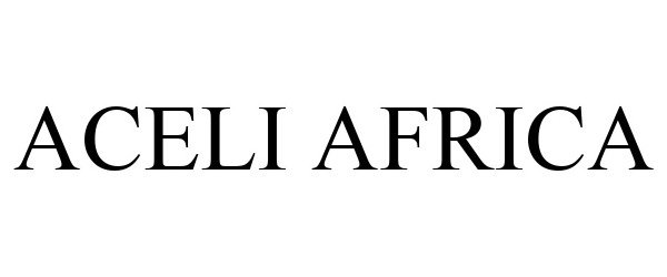 Trademark Logo ACELI AFRICA