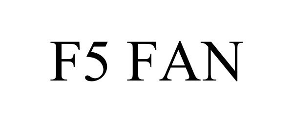  F5 FAN