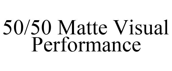 Trademark Logo 50/50 MATTE VISUAL PERFORMANCE