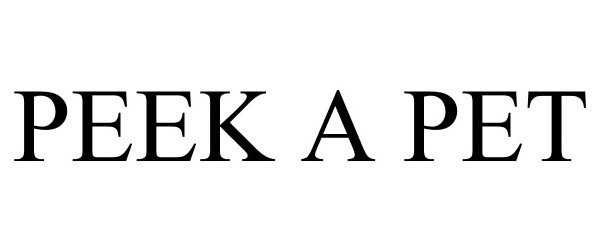 Trademark Logo PEEK A PET
