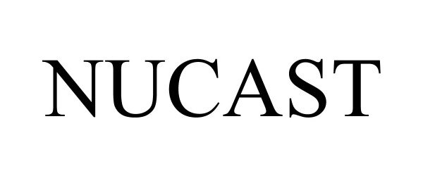 Trademark Logo NUCAST