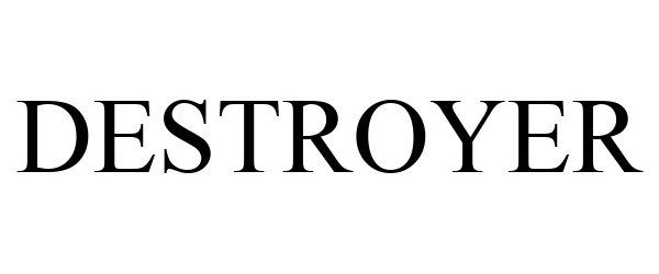 Trademark Logo DESTROYER