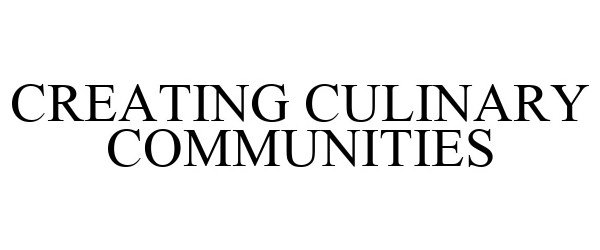  CREATING CULINARY COMMUNITIES