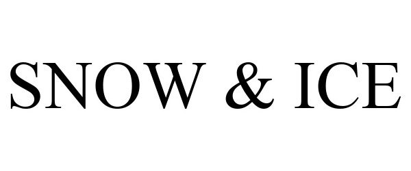 Trademark Logo SNOW & ICE