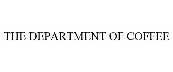 Trademark Logo THE DEPARTMENT OF COFFEE