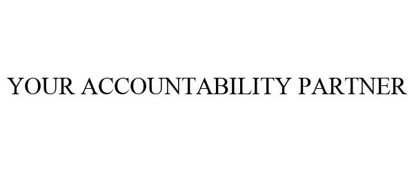  YOUR ACCOUNTABILITY PARTNER