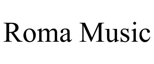 Trademark Logo ROMA MUSIC
