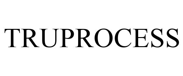 Trademark Logo TRUPROCESS