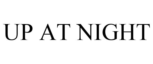 Trademark Logo UP AT NIGHT