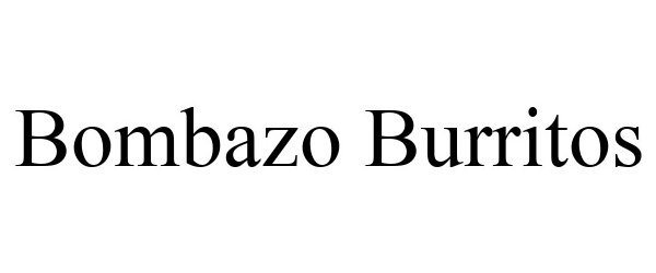  BOMBAZO BURRITOS