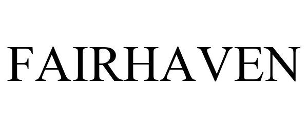 Trademark Logo FAIRHAVEN
