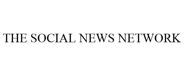 Trademark Logo THE SOCIAL NEWS NETWORK