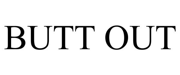 Trademark Logo BUTT OUT