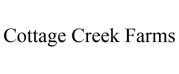 Trademark Logo COTTAGE CREEK FARMS