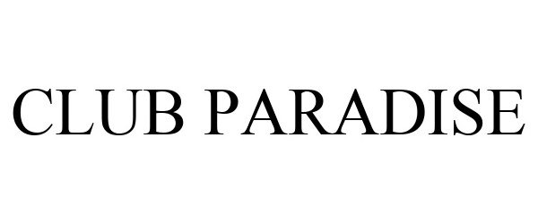 Trademark Logo CLUB PARADISE