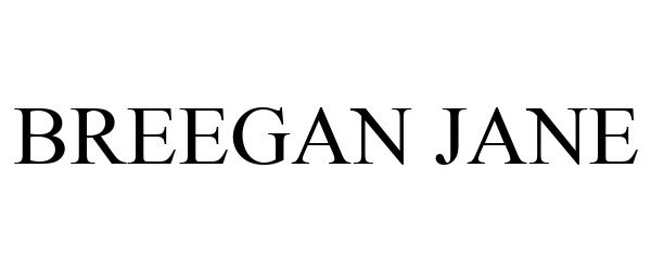 Trademark Logo BREEGAN JANE