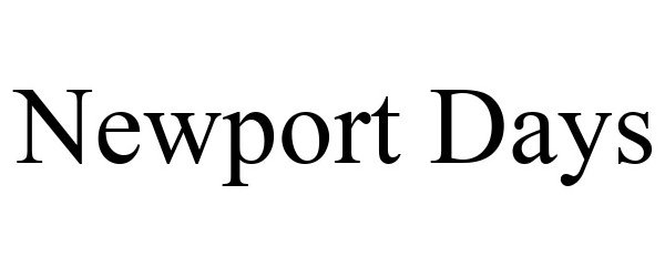 Trademark Logo NEWPORT DAYS