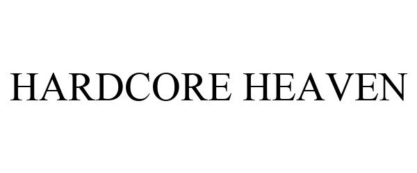 Trademark Logo HARDCORE HEAVEN