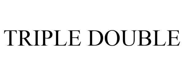 Trademark Logo TRIPLE DOUBLE