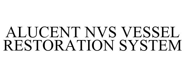  ALUCENT NVS VESSEL RESTORATION SYSTEM