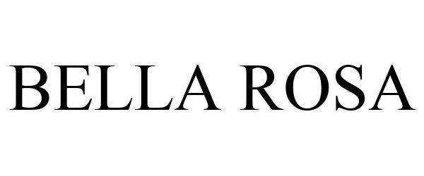 Trademark Logo BELLA ROSA