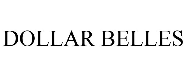 Trademark Logo DOLLAR BELLES