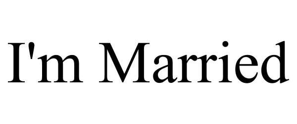 Trademark Logo I'M MARRIED