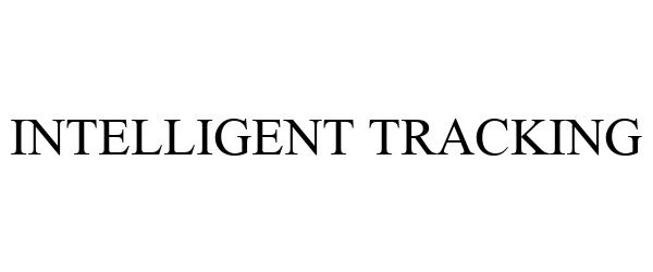 Trademark Logo INTELLIGENT TRACKING