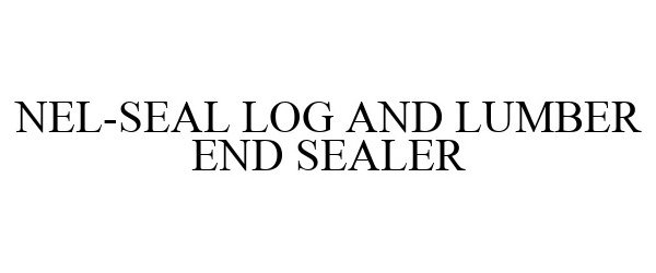 NEL-SEAL LOG AND LUMBER END SEALER
