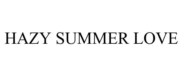 Trademark Logo HAZY SUMMER LOVE