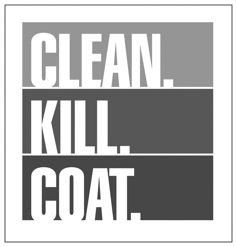 Trademark Logo CLEAN. KILL. COAT.