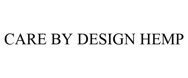 Trademark Logo CARE BY DESIGN HEMP