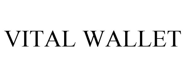 Trademark Logo VITAL WALLET