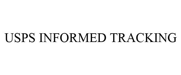 Trademark Logo USPS INFORMED TRACKING