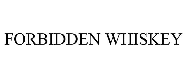 Trademark Logo FORBIDDEN WHISKEY