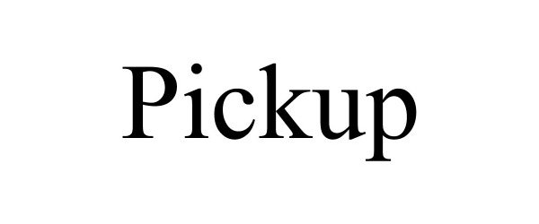 Trademark Logo PICKUP