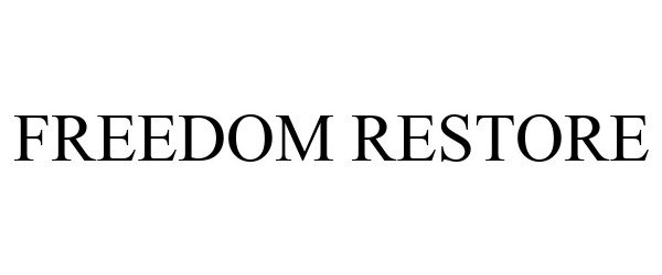 Trademark Logo FREEDOM RESTORE