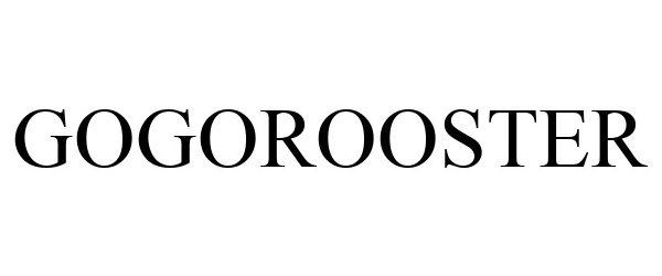 Trademark Logo GOGOROOSTER